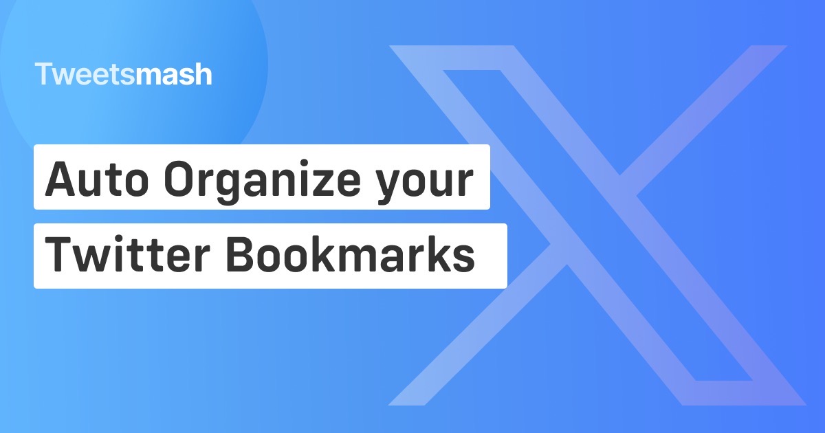 Twitter Bookmarks The Ultimate Guide with Tweetsmash