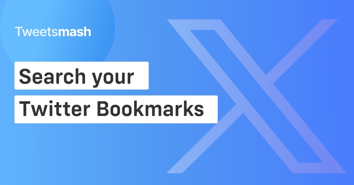 8 GameChanging Ways to Search Your Twitter Bookmarks with Tweetsmash